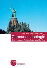 Germanenideologie - Einer völkischen Weltanschauung auf der Spur