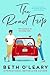 The Road Trip by Beth O'Leary