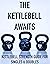 The Kettlebell Awaits: Kett...