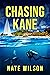 Chasing Kane : A Thrilling ...