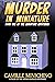 Murder in Miniature (The Miniature Mysteries Book 1)