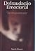 Defraudação emocional: segundo os princípios bíblicos