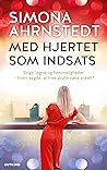 Med hjertet som indsats by Simona Ahrnstedt