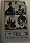 Finale furioso: Mit Goebbels bis zum Ende Finale furioso: Mit Goebbels bis zum Ende