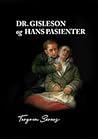 Dr. Gisleson og hans pasienter by Torgrim Sørnes