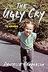 The Ugly Cry: How...