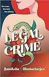 Legal Crime by Samiksha Bhattacharjee