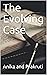 The Evolving Case