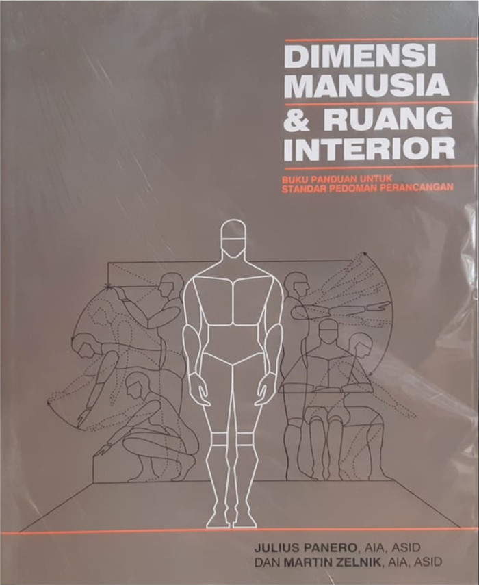 Dimensi Manusia & Ruang Interior: Buku Panduan untuk Standar Pedoman Perancangan