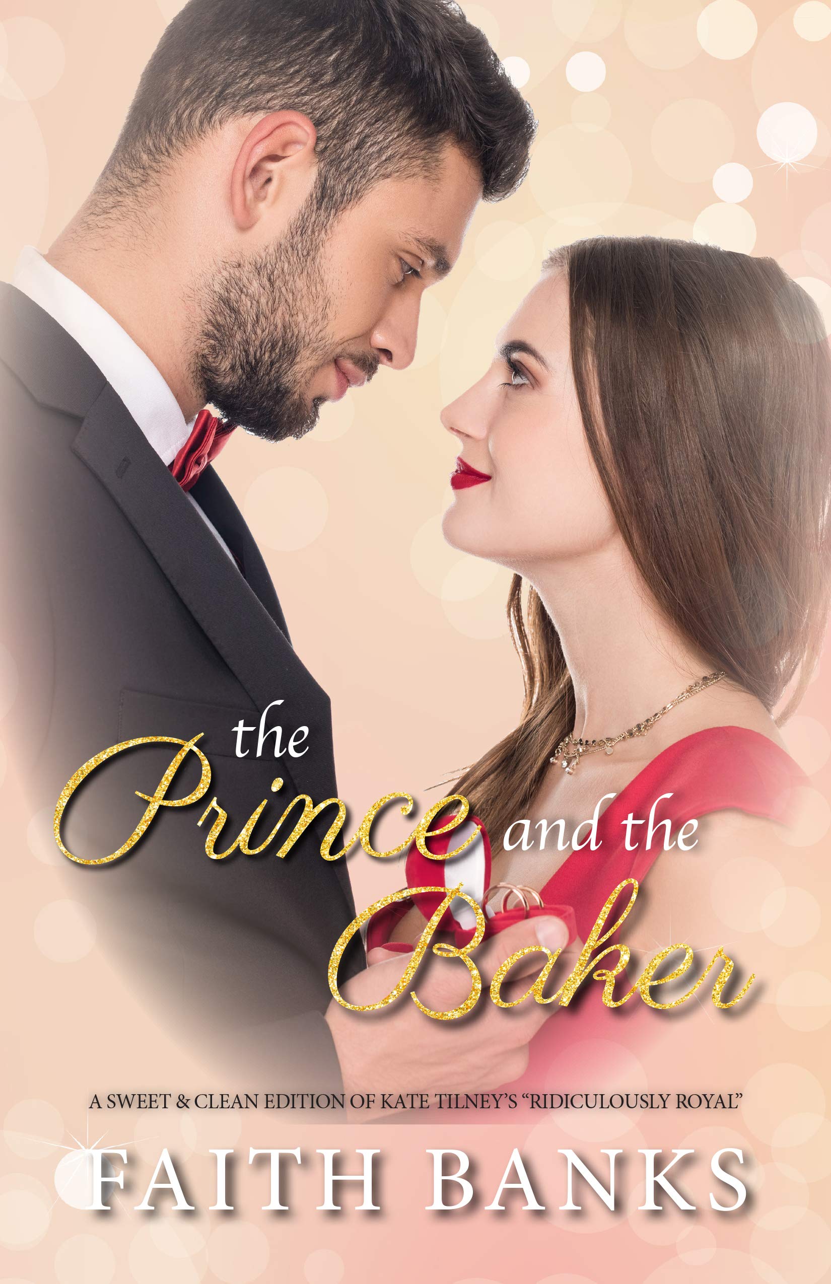 The Prince and the Baker: a short, sweet, clean royal romance (Royally in Love Book 2)