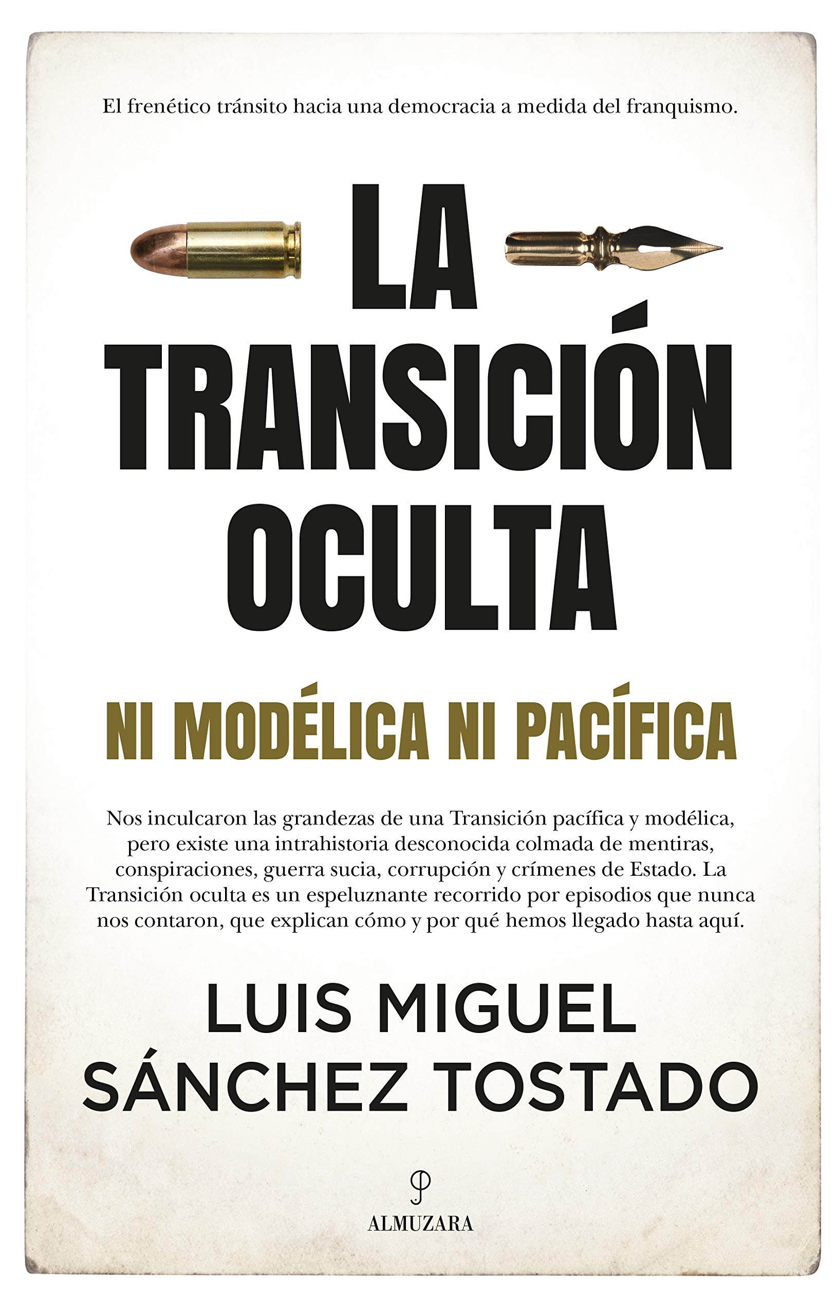 La Transición oculta: Ni modélica ni pacífica (Kindle Edition)