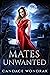 Mates Unwanted
