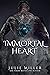 Immortal Heart (Make Mine a Marine #1)