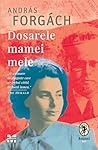 Dosarele mamei mele