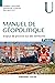 Manuel de géopolitique - 3e éd. by Frederic Lasserre