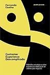 Book cover for Customer Experience Descomplicado: Reflexões estratégicas sobre experiência e fidelização de clientes para negócios (Portuguese Edition)
