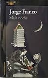 Mala noche by Jorge Franco
