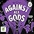 Against All Gods (Who Let the Gods Out?, #4)