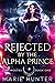 Rejected by the Alpha Prince by Marie Hunter