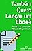 Também Quero Lançar um Eboo...