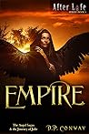 Empire: The Angel Sagas & the Journey of Julie (After Life Series Book 4) Empire: The Angel Sagas & the Journey of Julie (After Life Series Book 4)
