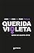 Querida Violeta (Spanish Edition)
