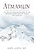 Atmamun: The Path To Achieving The Bliss Of The Himalayan Swamis. And The Freedom Of A Living God.