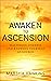 Awaken to Ascension by Marsha Hankins Awaken to Ascension by Marsha Hankins