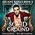 Solid Ground (Arcane Rebels, #3)
