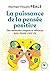 La puissance de la pensée positive (édition 35e anniversaire): des méthodes simples et efficaces pour réussir votre vie