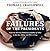Failures of the Presidents: from the Whiskey Rebellion and War of 1812 to the Bay of Pigs and War in Iraq