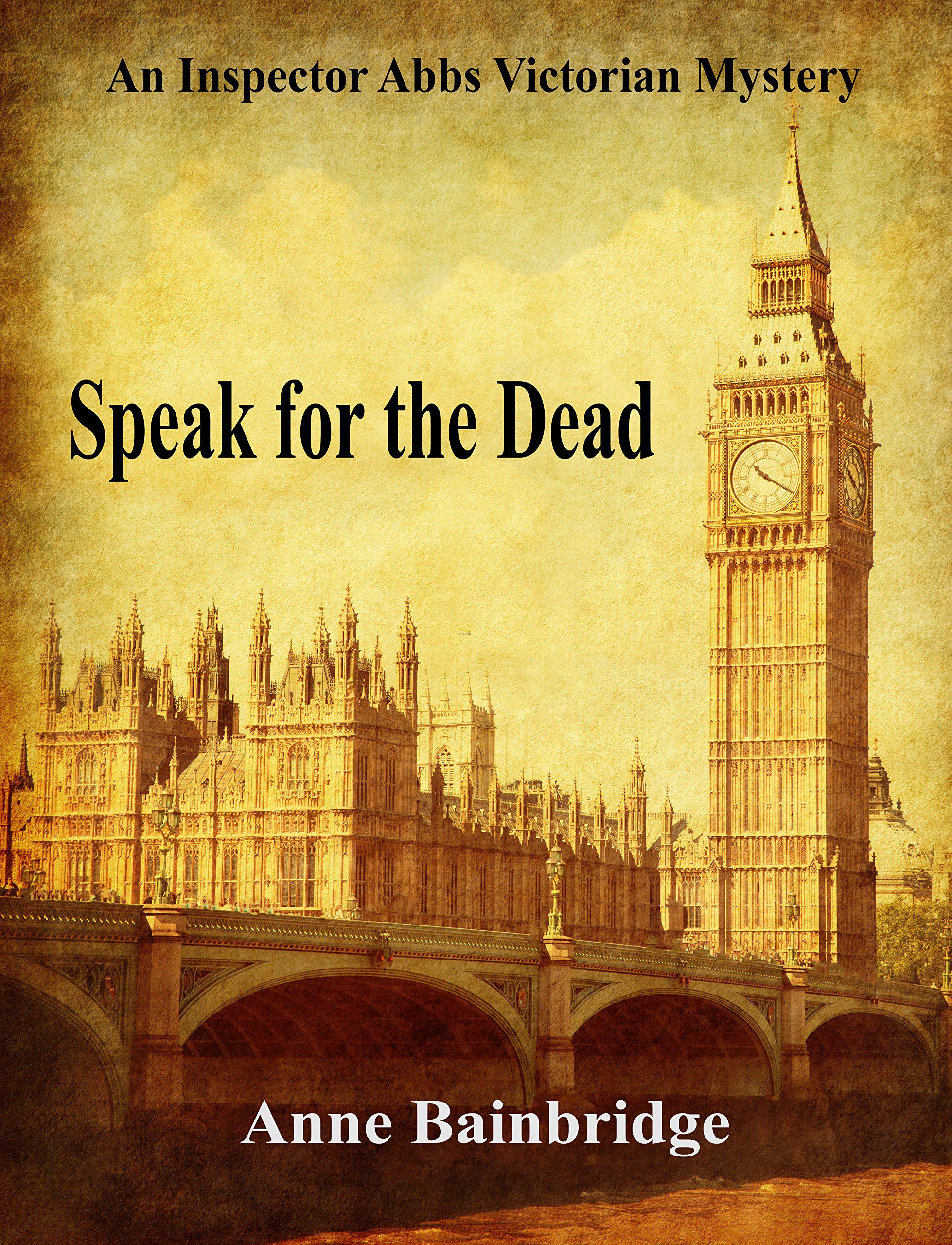 Speak for the Dead (Inspector Abbs Victorian Mysteries #3)