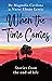 When the Time Comes by Magnolia Cardona
