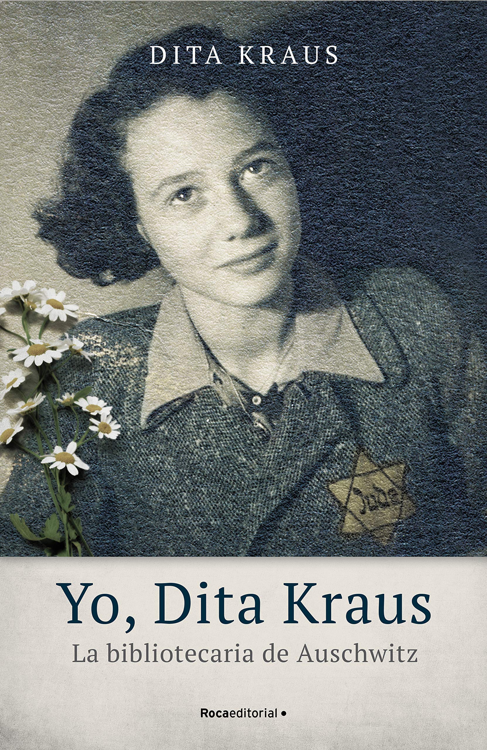 Portada de Yo, Dita Kraus. La bibliotecaria de Auschwitz, de Dita Kraus