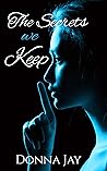 The Secrets We Keep