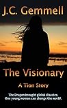The Visionary: A ...