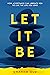 Let It Be: How Acceptance C...