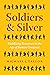 Soldiers & Silver: Mobilizing Resources in the Age of Roman Conquest (Ashley and Peter Larkin Series in Greek and Roman Culture)