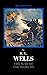 The War of the Worlds by H. G. Wells (Illustrated Classics)