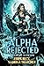 Alpha Rejected (Feral Mates, #1)