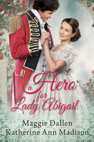 A Hero for Lady Abigail (A Wallflower's Wish #5)