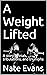 A Weight Lifted: A story of...