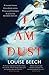 I Am Dust