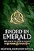 Ended In Emerald: Book Four...