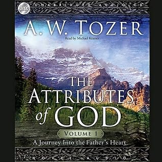Attributes of God Vol. 1: A Journey Into the Father's Heart