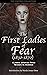 The First Ladies of Fear (1...