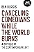 Canceling Comedians While the World Burns by Ben Burgis Canceling Comedians While the World Burns by Ben Burgis