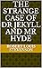 The Strange Case of Dr Jekyll and Mr Hyde (Illustrated)