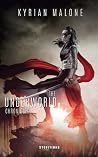 The Underworld Chronicles - Tome 7 by Kyrian Malone