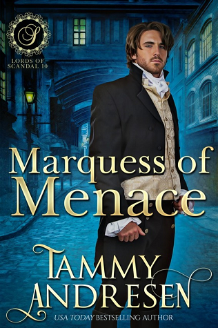 Marquess of Menace (Lords of Scandal, #10)